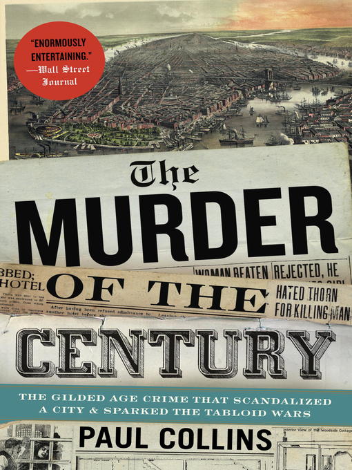 Title details for The Murder of the Century by Paul Collins - Available